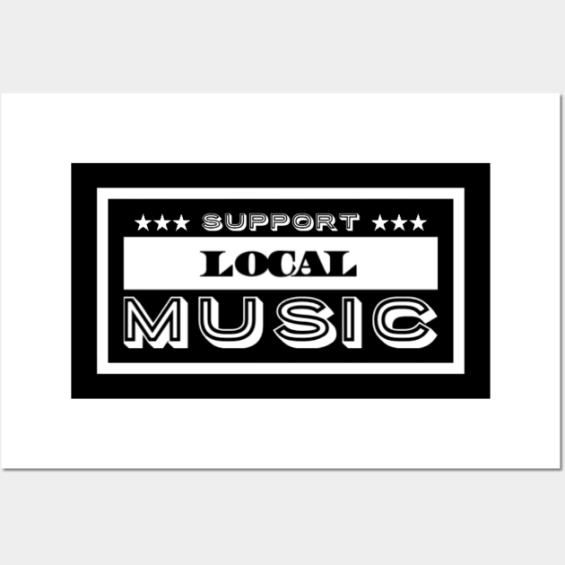 Support Local Music Wall Art by Analog Designs